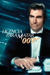 VER 007: Licencia para matar Online Gratis HD