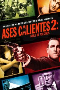 VER Aces calientes 2 Bola de Ascesinos Online Gratis HD