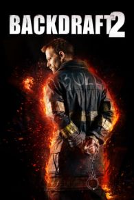 VER Backdraft 2 (2019) Online Gratis HD