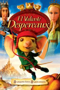 VER Despereaux: Un pequeño gran héroe Online Gratis HD