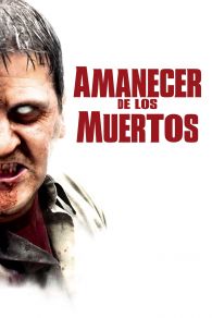 VER El amanecer de los muertos Online Gratis HD