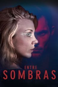 VER Entre sombras (2018) Online Gratis HD