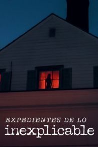 VER Expedientes de lo inexplicable Online Gratis HD