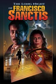 VER La larga noche de Francisco Sanctis (2016) Online Gratis HD