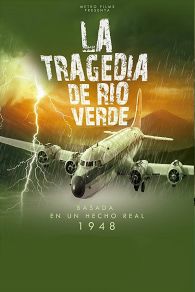 VER La Tragedia de Río Verde Online Gratis HD