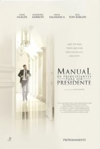 VER Manual de principiantes para ser presidente (2016) Online Gratis HD