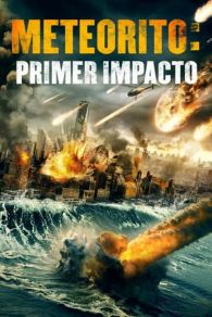 VER Meteorito: Primer Impacto Online Gratis HD