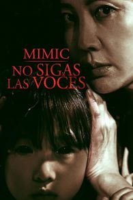 VER Mimic: No sigas las voces Online Gratis HD