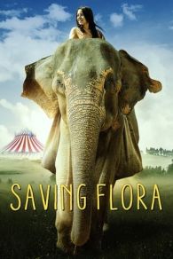 VER Saving Flora (2018) Online Gratis HD