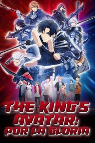 VER The King’s Avatar: Por la gloria Online Gratis HD