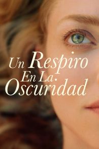 VER Un respiro en la oscuridad Online Gratis HD