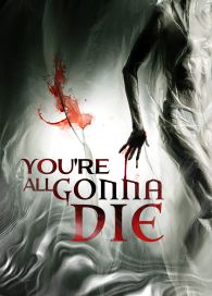 VER You're All Gonna Die Online Gratis HD